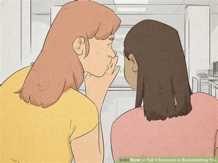 How do you know if someone is backstabbing you?