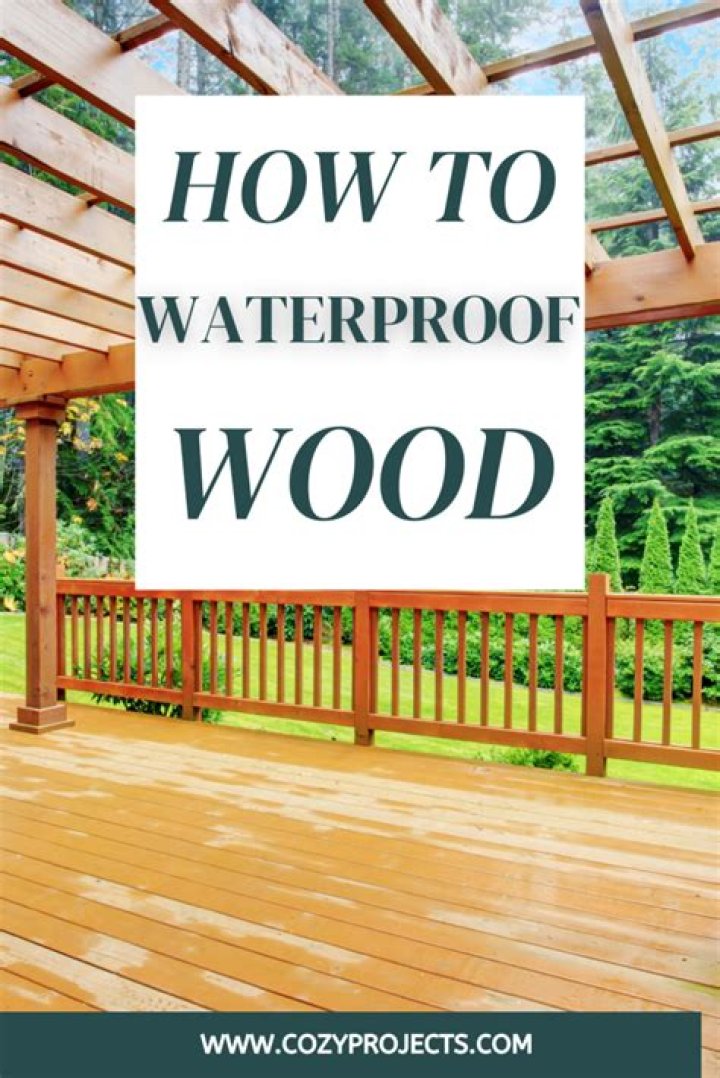 How do you make wood waterproof?
